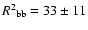 ${R^2}_{\rm bb}=33\pm11$