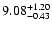 $\rm 9.08^{+1.20}_{-0.43}$