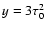 $y=3\tau_{0}^{2}$
