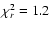 $\chi^{2}_{r}=1.2$