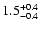 $\rm 1.5_{-0.4}^{+0.4}$
