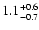 $\rm 1.1_{-0.7}^{+0.6}$
