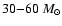 $30{-}60~M_{\odot}$