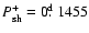 $P_{\rm sh}^+=0\hbox{$.\!\!^{\rm d}$ }1455$