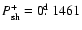 $P_{\rm sh}^+=0\hbox{$.\!\!^{\rm d}$ }1461$
