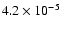 $4.2 \times 10^{-5}$