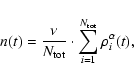 \begin{displaymath}
n(t) = \frac{\nu}{N_{\rm tot}} \cdot \sum_{i=1}^{N_{\rm tot}}
\rho_i^{\alpha} ( t ),
\end{displaymath}