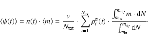 \begin{displaymath}
\left\langle\psi(t)\right\rangle = n(t) \cdot \langle m\rang...
... \cdot {\rm d}N}{\int_{m_{\rm lo}}^{m_{\rm up}}
{\rm d}N}\cdot
\end{displaymath}