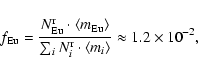 \begin{displaymath}f_{{\rm Eu}} = \frac{N^{\rm r}_{{\rm Eu}} \cdot \langle m_{{\...
...\rm r}_i \cdot \langle m_i\rangle} \approx 1.2 \times 10^{-2},
\end{displaymath}