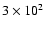 $3\times 10^2$