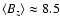 $\langle B_z
\rangle \approx 8.5$