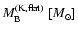 $M_{\rm B}^{\rm (K,flat)}~ [M_{\odot}]$