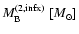 $M_{\rm B}^{\rm (2,infx)} ~[M_{\odot}]$