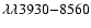 $\lambda\lambda3930{-}8560$