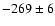 $-269\pm6$