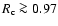 $R_{\rm c}\ga0.97$