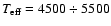 $T_{\rm eff}=4500\div 5500$