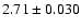 $2.71 \pm 0.030$