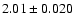 $2.01 \pm 0.020$