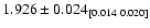 $1.926 \pm 0.024_{[0.014\ 0.020]}$