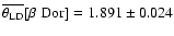 $\overline{\theta_{\rm LD}}[\beta~{\rm Dor}] = 1.891 \pm 0.024$