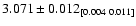 $3.071 \pm 0.012_{[0.004\ 0.011]}$