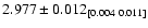 $2.977 \pm 0.012_{[0.004\ 0.011]}$