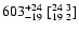$603^{+24}_{-19}\ {[^{24\ 3}_{19\ 2}]}$