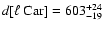 $d[\ell~{\rm Car}] = 603^{+24}_{-19}$