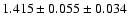 $1.415 \pm 0.055 \pm 0.034$