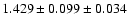 $1.429 \pm 0.099 \pm 0.034$
