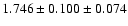 $1.746 \pm 0.100 \pm 0.074$