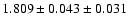 $1.809 \pm 0.043 \pm 0.031$
