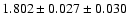 $1.802 \pm 0.027 \pm 0.030$