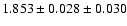$1.853 \pm 0.028 \pm 0.030$