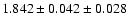 $1.842 \pm 0.042 \pm 0.028$
