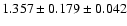 $1.357 \pm 0.179 \pm 0.042$