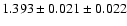 $1.393 \pm 0.021 \pm 0.022$