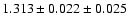 $1.313 \pm 0.022 \pm 0.025$