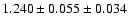 $1.240 \pm 0.055 \pm 0.034$