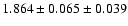 $1.864 \pm 0.065 \pm 0.039$