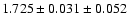 $1.725 \pm 0.031 \pm 0.052$