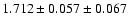 $1.712 \pm 0.057 \pm 0.067$
