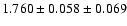 $1.760 \pm 0.058 \pm 0.069$