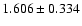 $1.606 \pm 0.334$