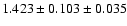 $1.423 \pm 0.103 \pm 0.035$