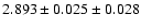 $2.893 \pm 0.025 \pm 0.028$