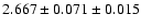 $2.667 \pm 0.071 \pm 0.015$