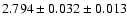 $2.794 \pm 0.032 \pm 0.013$