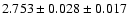 $2.753 \pm 0.028 \pm 0.017$